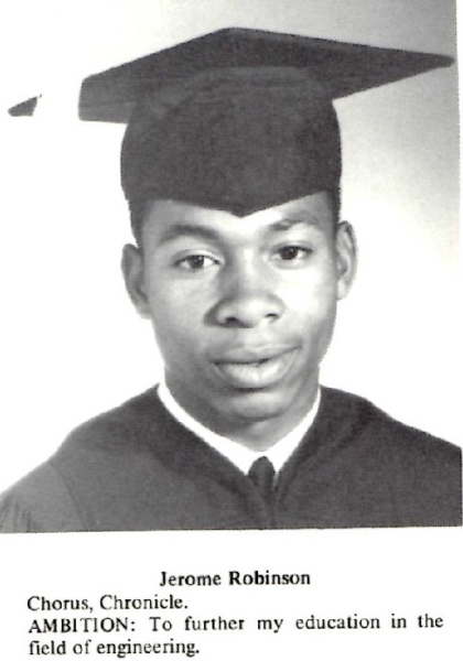 Where is Jerome Robinson? He graduated with us in 1969, and hasn't been heard from since!